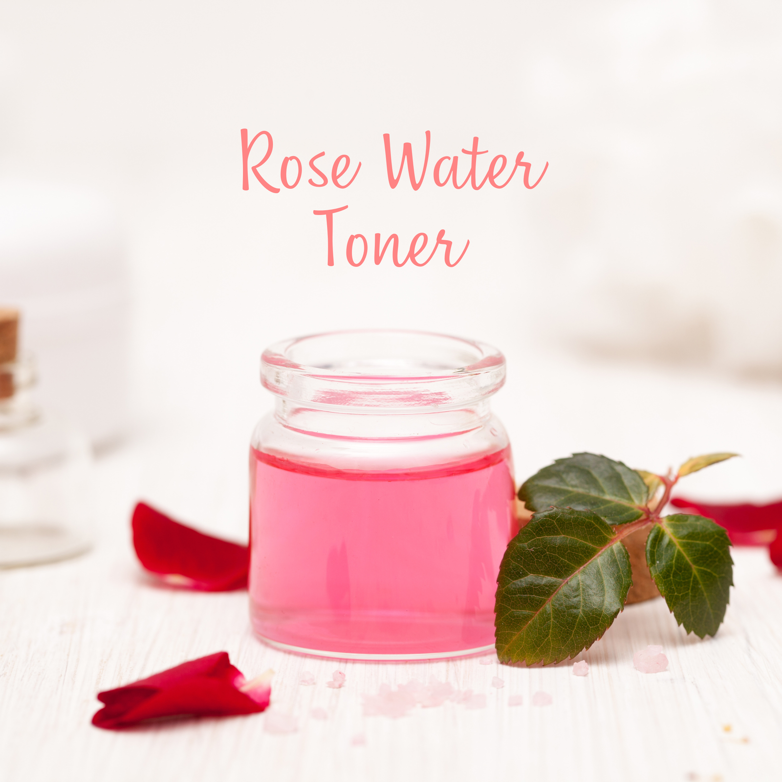 Benefits of Rose Water Toner